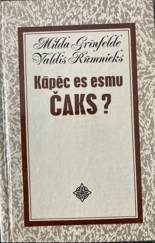 Kāpēc es esmu Čaks?