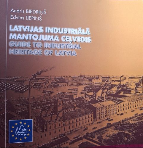 Latvijas industriālā mantojuma ceļvedis