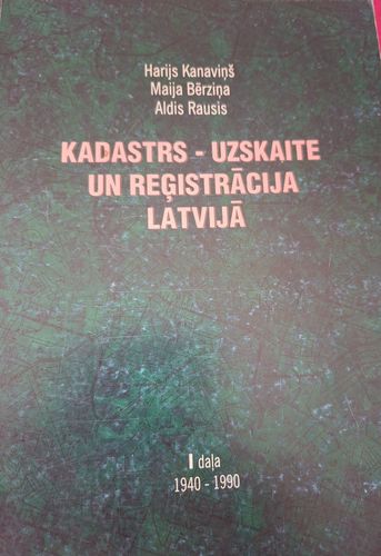 Kadastrs- uzdkaite un reģistrācija Latvijā  1.daļa ( 1940-1990)