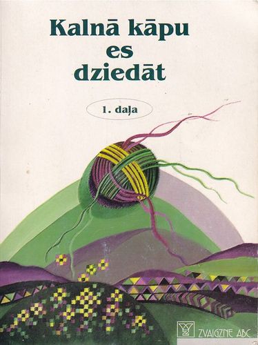 Kalnā kāpu es dziedāt