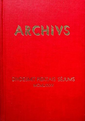 Archīvs. Raksti Par Latvisām Problēmām XXV Karavīri