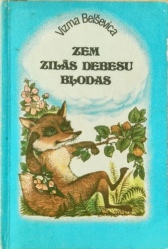 Zem zilās debesu bļodas