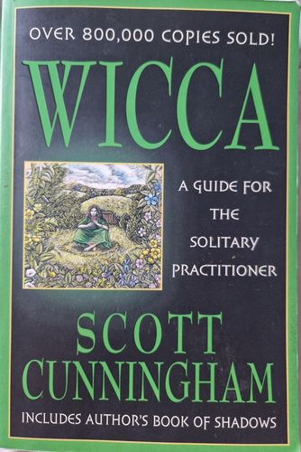 Wicca a guide for the solitary practicioner