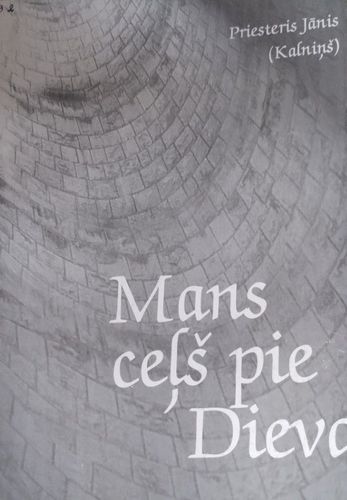 Mans ceļš pie Dieva