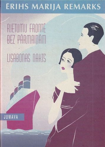 Rietumu frontē bez pārmaiņām. Lisabonas nakts