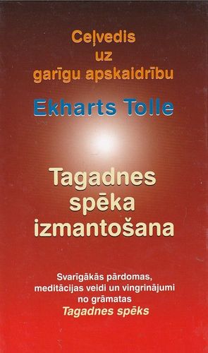 Tagadnes spēka izmantošana