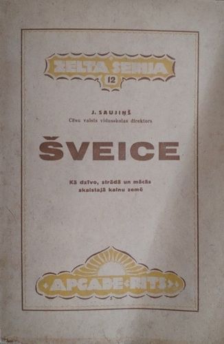 Šveice. Kā dzīvo, strādā un mācās skaistajā kalnu zemē