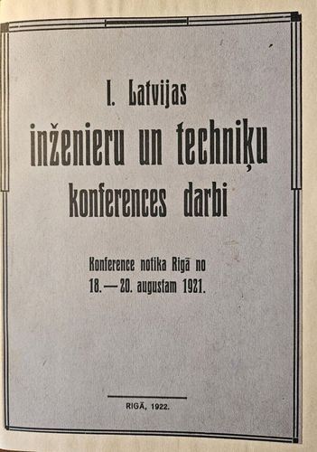 I. Latvijas inženieru un techniķu konferences darbi