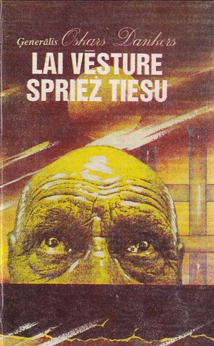 Lai vēsture spriež tiesu