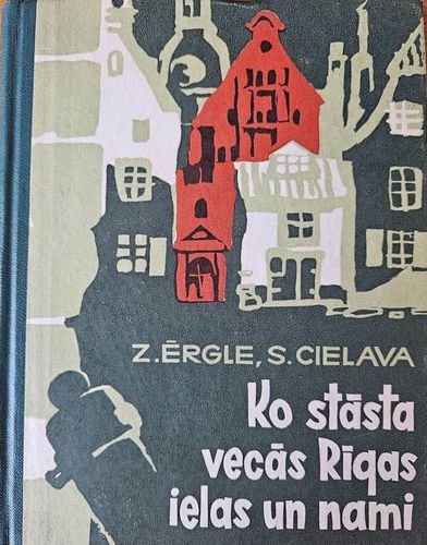 Ko stāsta vecās Rīgas ielas un nami