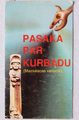 Pasaka par Kurbadu. (Mazsalacas variants).
