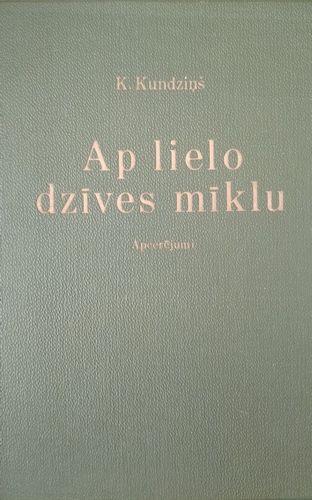 Ap lielo dzīves mīklu. Apcerējumi. 
