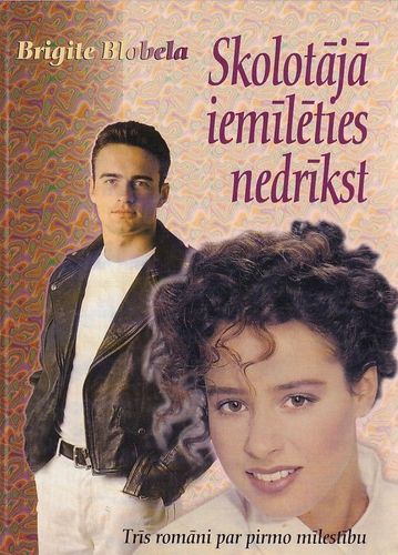 Skolotājā iemīlēties nedrīkst