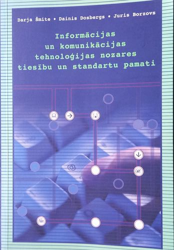 Informācijas un komunikācijas tehnoloģijas nozares tiesību un standartu pamati