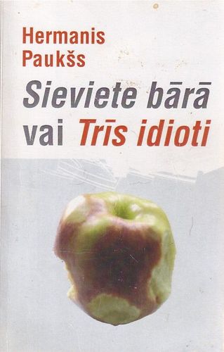 Sieviete bārā vai Trīs idioti