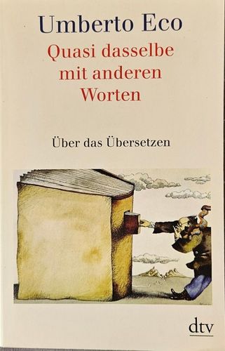 Quasi dasselbe mit anderen Worten. Über das Übersetzen