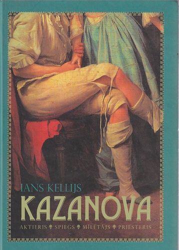 Kazanova - aktieris, spiegs, mīlētājs, priesteris