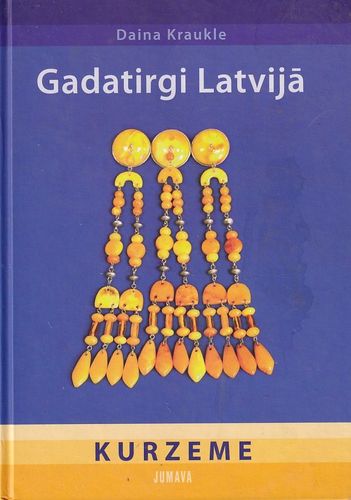 Gadatirgi Latvijā. Kurzeme