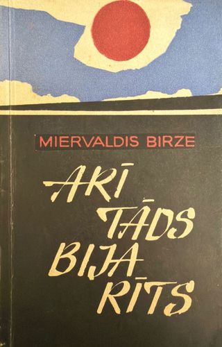 Arĩ tāds bija rīts