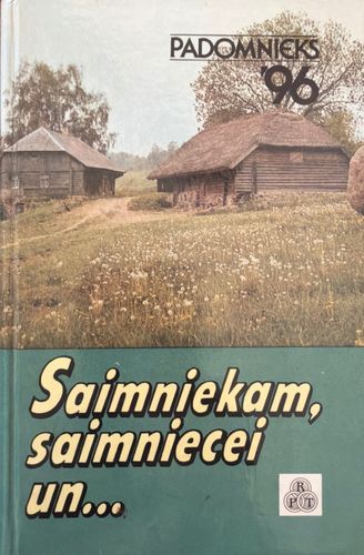 Saimniekam, saimniecei un ...