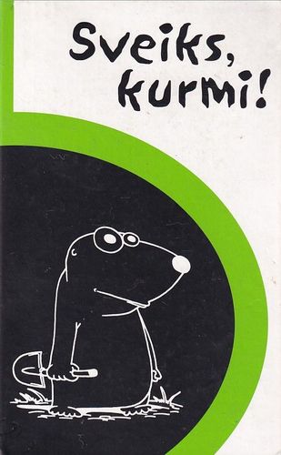 Sveiks, kurmi!