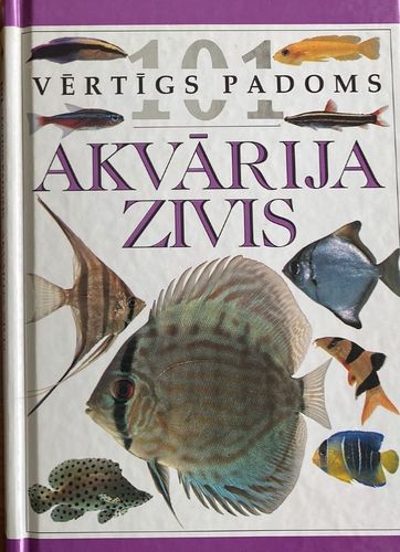 101 vērtīgs padoms Akvārija zivis