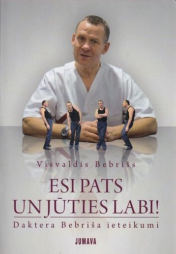 Esi pats un jūties labi!