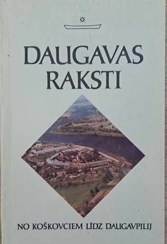 Daugavas Raksti - No Koškovciem Līdz Daugavpilij