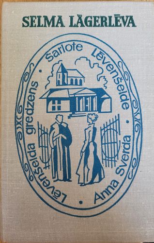 Triloģija. Levenšelda gredzens. Šarlote Lēvenšelde. Anna Sverda