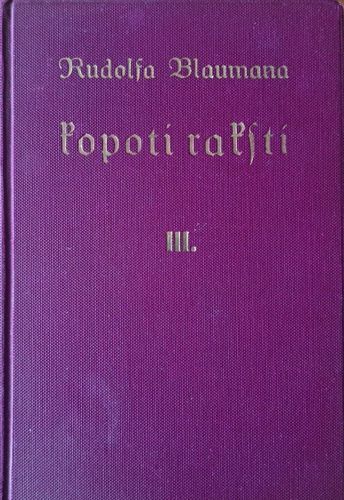 Rūdolfa Blaumaņa Kopoti raksti III Rūdolfa Blaumaņa Kopoti raksti III