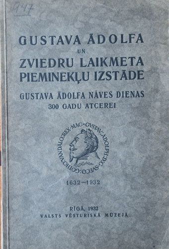 Gustava Ādolfa un zviedru laikmeta pieminekļu izstādes katalogs