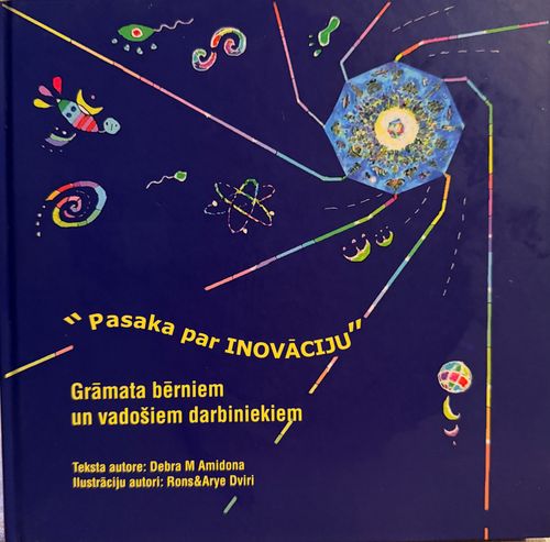 Pasaka par inovāciju. Grāmata bērniem un vadošiem darbiniekiem