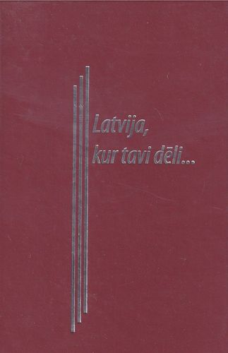 Latvija, kur tavi dēli..