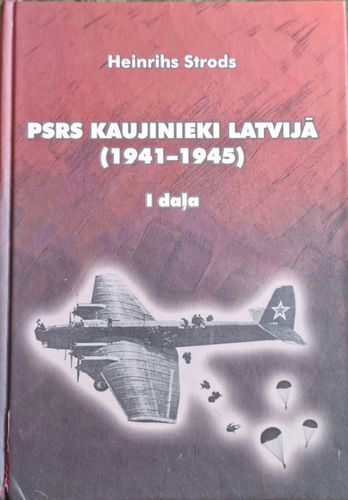 PSRS kaujinieki Latvijā (1941-1945) 1.daļa