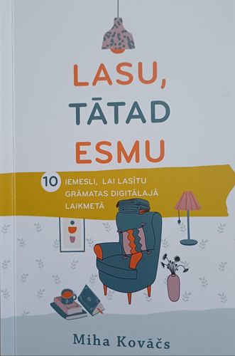 Lasu,tātad esmu.