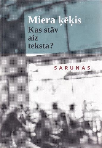 Miera ķēķis. Kas stāv aiz teksta?