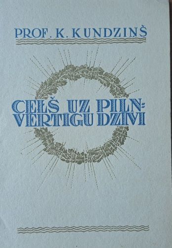 Ceļš uz pilnvērtīgu dzīvi