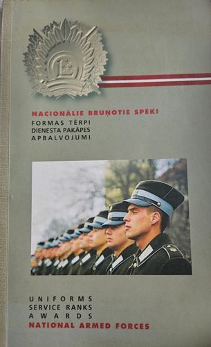 Nacionālie Bruņotie spēki.Formas tērpi. Diensta pakāpes.Apbalvojumi.