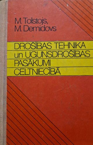 Drošības tehnika un ugunsdrošības pasākumi celtniecībā