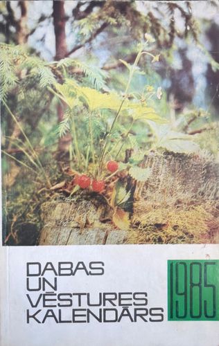 Dabas un vēstures kalendārs 1985