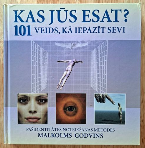 Kas jūs esat? 101 veids, kā iepazīt sevi