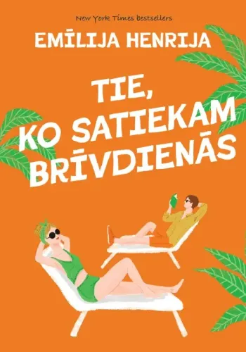 Tie, ko satiekam brīvdienās