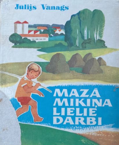 Mazā Mikiņa lielie darbi
