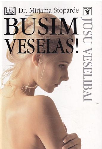 Būsim veselas!