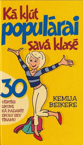 Kā kļūt populārai savā klasē