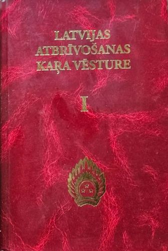 Latvijas atbrīvošanas kara vēsture I