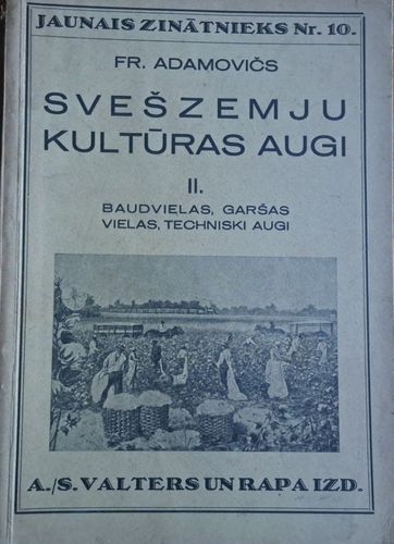 Svešzemju kultūras augi II