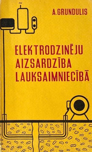 Elektrodzinēju aizsardzība lauksaimniecībā