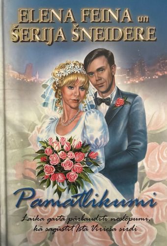 Pamatlikumi. Laika gaitā pārbaudīti noslēpumi, kā sagūstīt īstā vīrieša sirdi