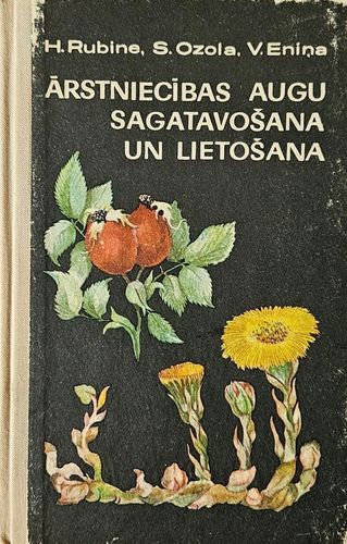 Ārstniecības augu sagatavošana un lietošana